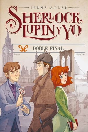 [Sherlock, Lupin & Io 13] • Doble Final